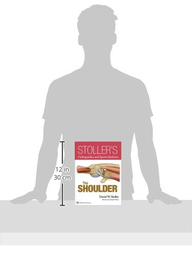 Stoller’s Orthopaedics and Sports Medicine: The Shoulder