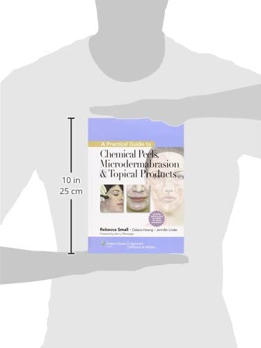 A Practical Guide to Chemical Peels, Microdermabrasion & Topical Products (Cosmetic Procedures, 3)