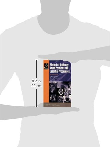 Manual of Radiology: Acute Problems and Essential Procedures (Lippincott Manual Series)