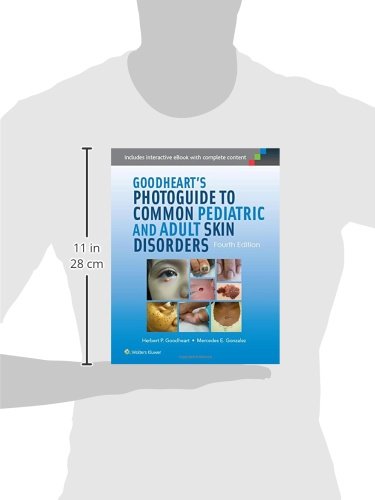 Goodheart's Photoguide to Common Pediatric and Adult Skin Disorders