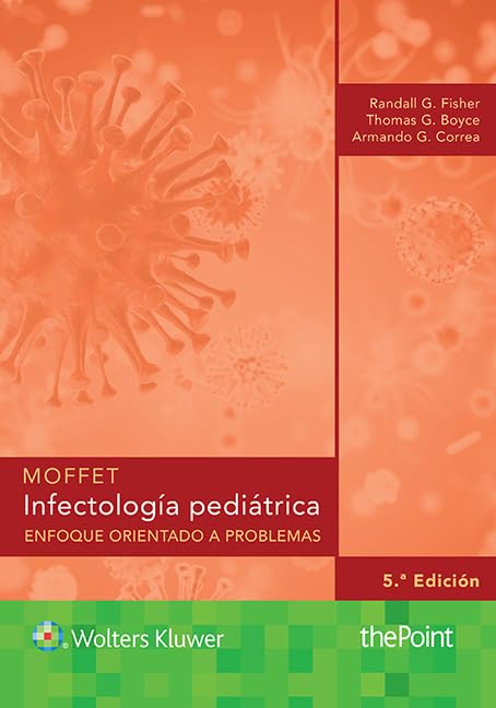 Moffet. Infectología pediátrica: Enfoque orientado a problemas (Spanish Edition)