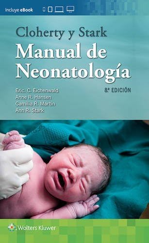 Cloherty y Stark. Manual de neonatología (Spanish Edition)