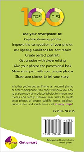 100 Top Tips - Create Great Photos Using Your Smartphone (100 Top Tips - In Easy Steps)