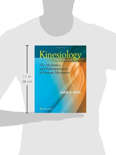 Kinesiology: The Mechanics and Pathomechanics of Human Movement
