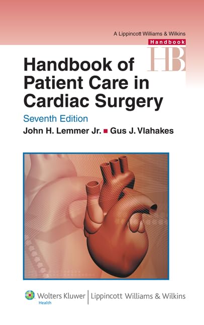 Handbook of Patient Care in Cardiac Surgery (Lippincott Williams & Wilkins Handbook Series)