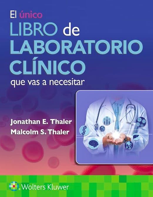 El único libro de laboratorio clínico que vas a necesitar (Spanish Edition)
