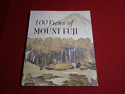 100 VIEWS OF MOUNT FUJI /ANGLAIS