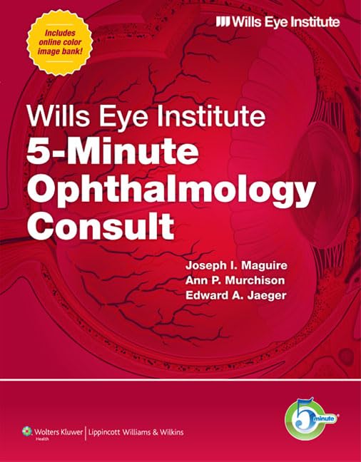Wills Eye Institute 5 Minute Ophthalmology Consult (The 5-Minute Consult Series)