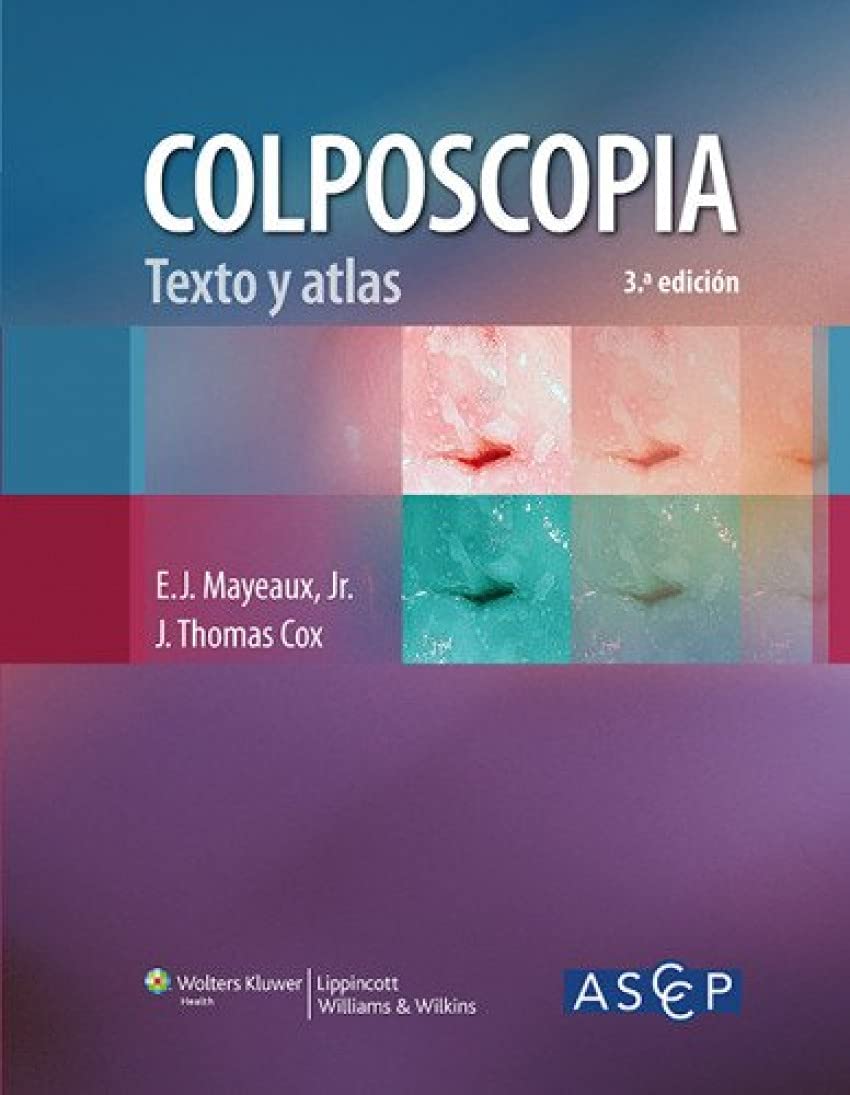 Colposcopia. Texto y atlas (Spanish Edition)