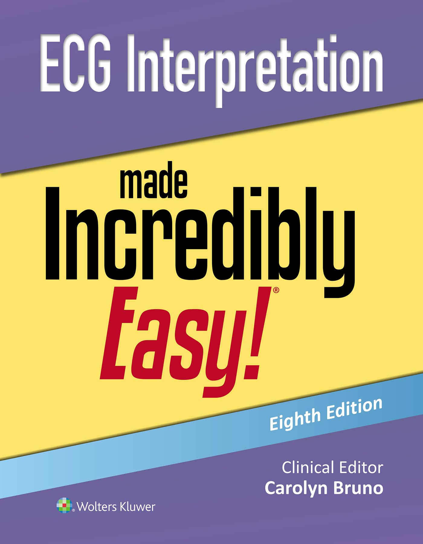 ECG Interpretation Made Incredibly Easy! (Incredibly Easy! Series®)
