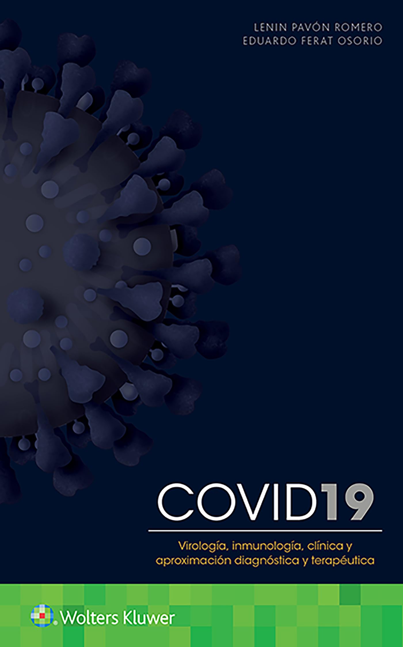 COVID-19. Virología, inmunología, clínica y aproximación diagnóstica y terapéutica (Spanish Edition)