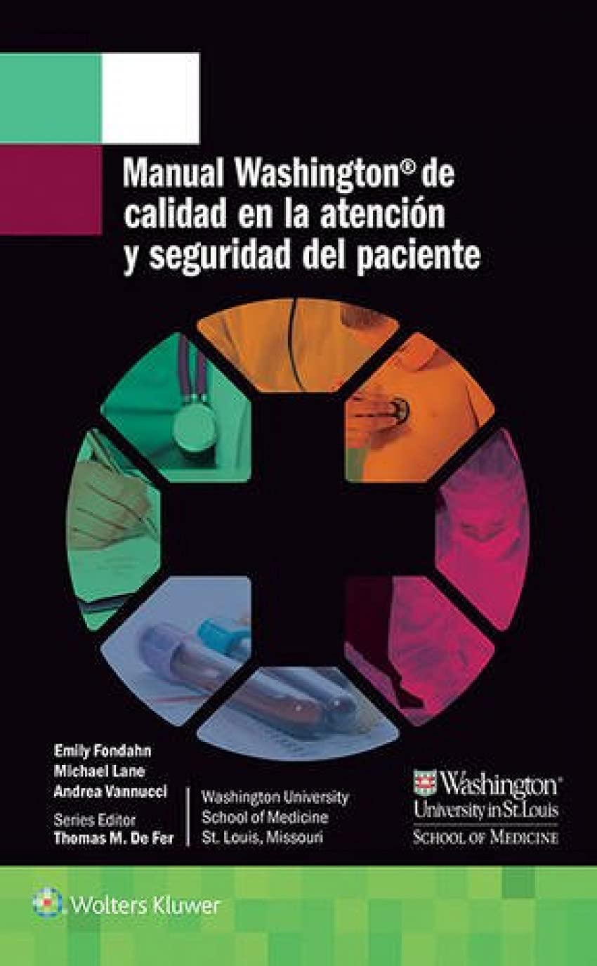 Manual Washington de calidad en la atención y seguridad del paciente (Lippincott Manual Series) (Spanish Edition)