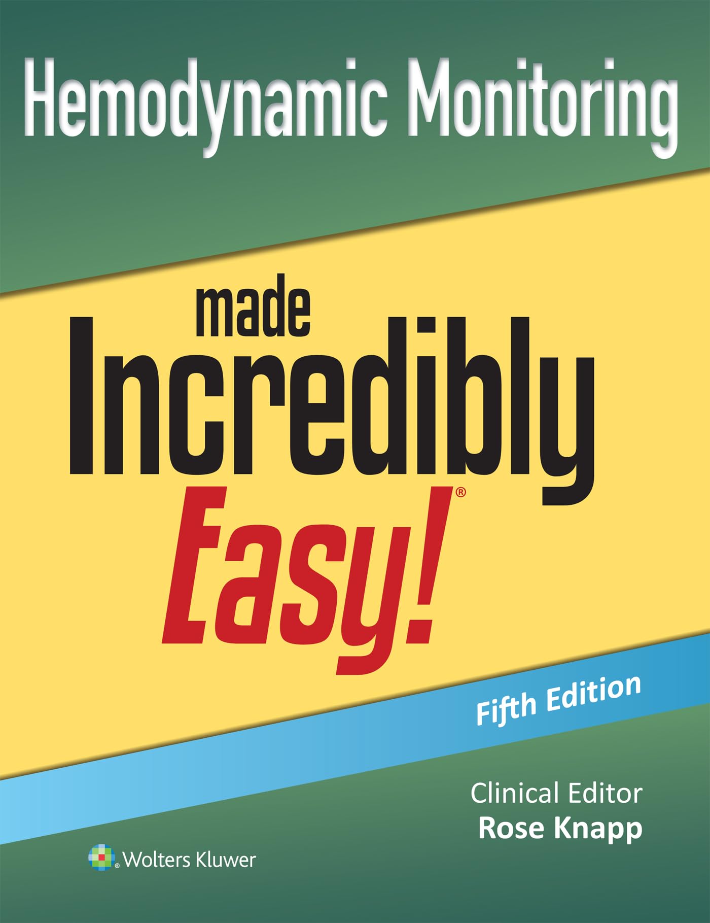 Hemodynamic Monitoring Made Incredibly Easy! (Incredibly Easy! Series®)