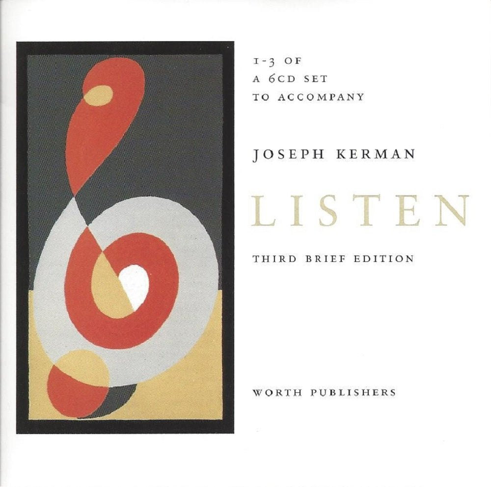 1-3 of A 6CD Set to Accompany Joseph Kerman Listen (Third Brief Edition)