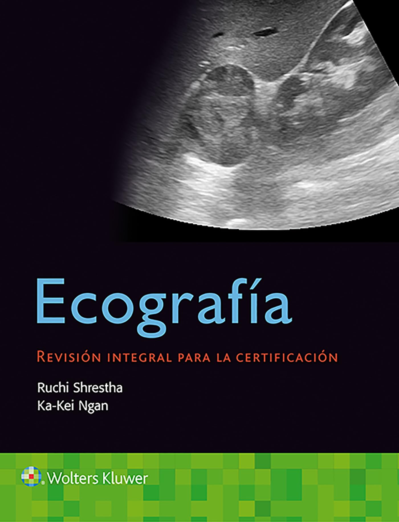 Ecografía. Revisión integral para la certificación (Spanish Edition)