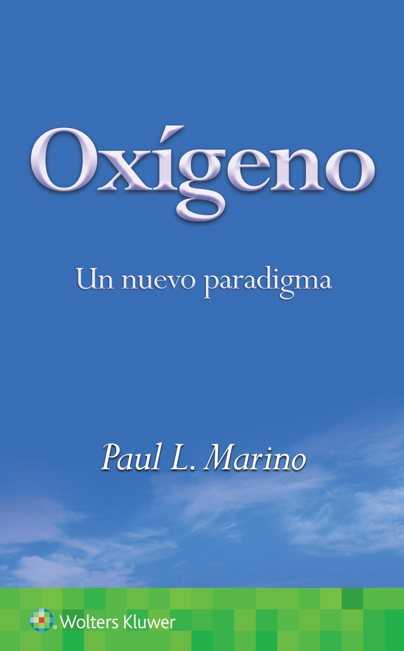 Oxígeno. Un nuevo paradigma (Spanish Edition)