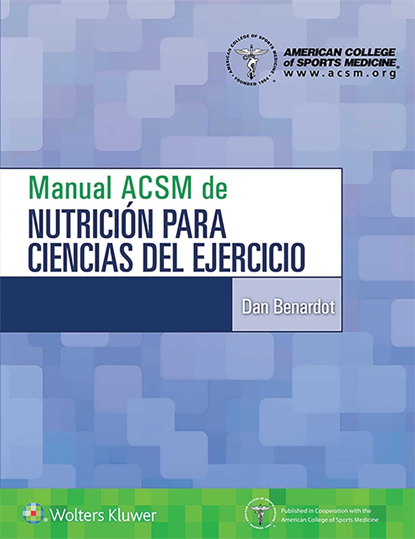 Manual ACSM de nutrición para ciencias del ejercicio (American College of Sports Medicine) (Spanish Edition)