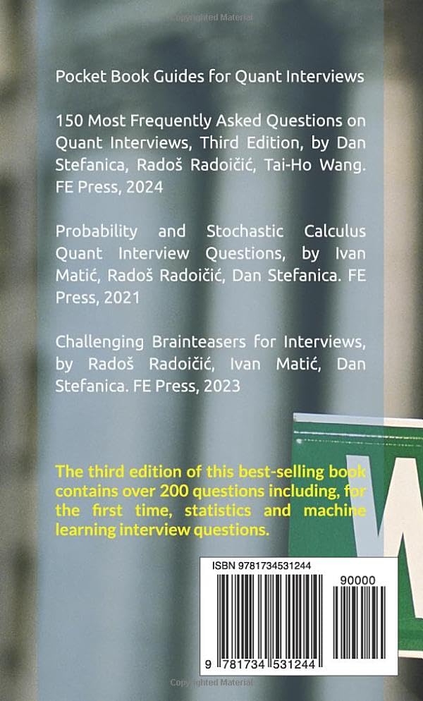150 Most Frequently Asked Questions on Quant Interviews, Third Edition (Pocket Book Guides for Quant Interviews)