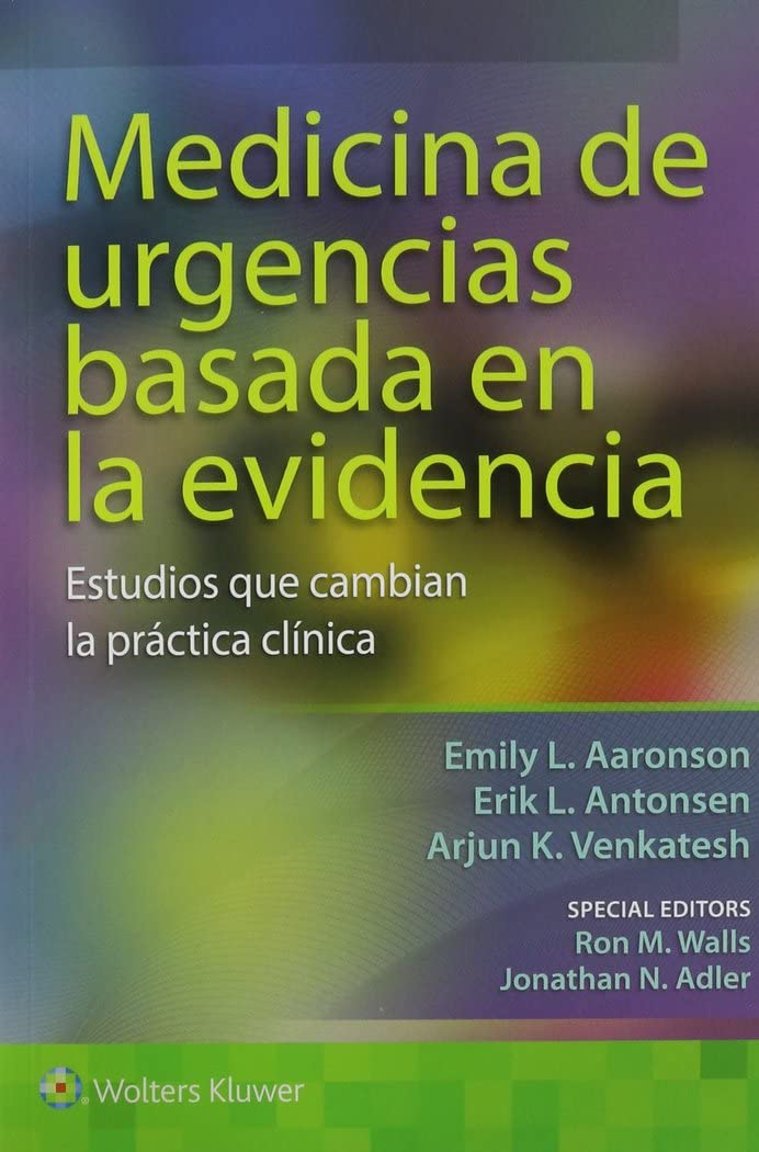 Medicina de urgencias basada en la evidencia: Estudios que cambian la práctica clínica (Spanish Edition)