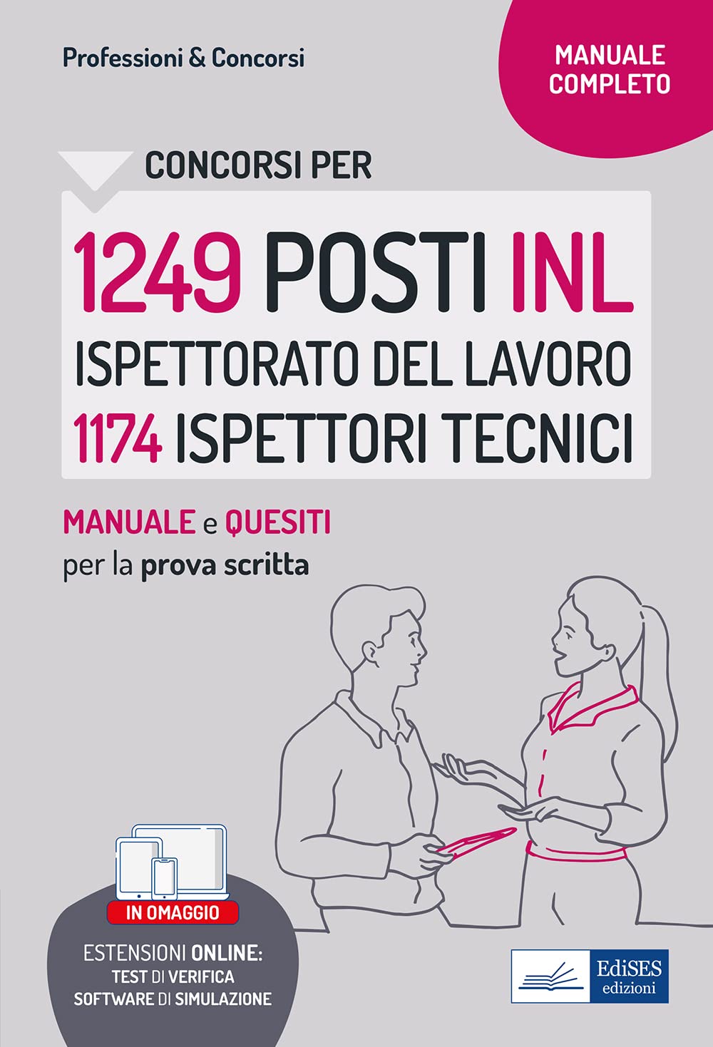 1249 posti inl ispettorato del lavoro 1174 ispettori tecnici: Manuale e quesiti per la prova scritta (Professione & Concorsi) (Italian Edition)