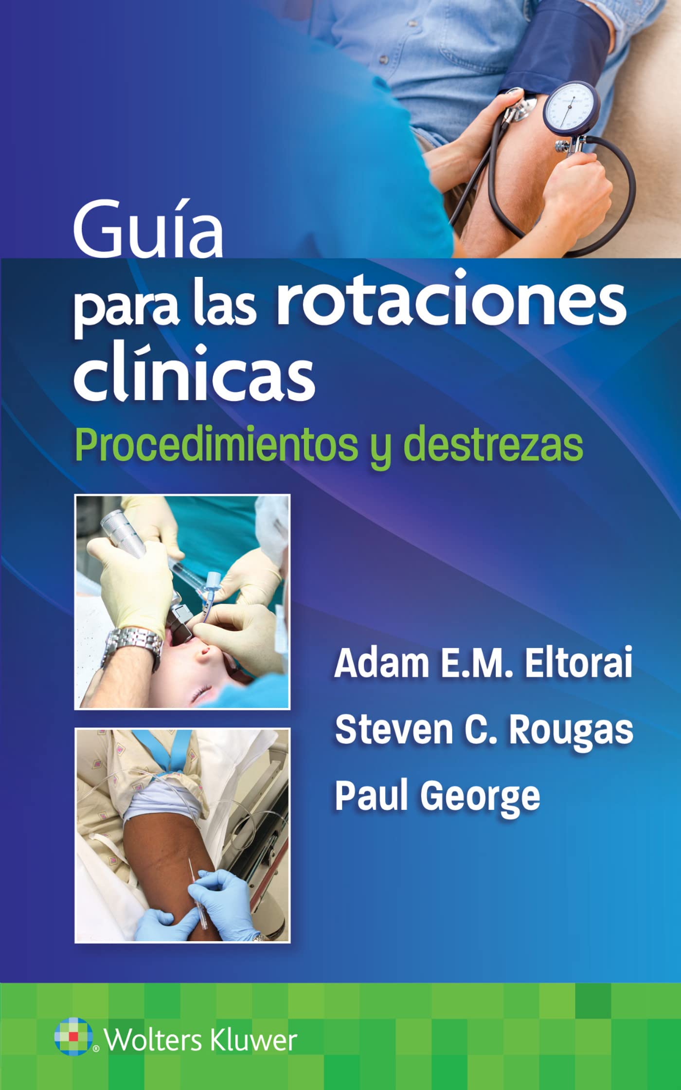 Guía para las rotaciones clínicas. Procedimientos y destrezas (Spanish Edition)