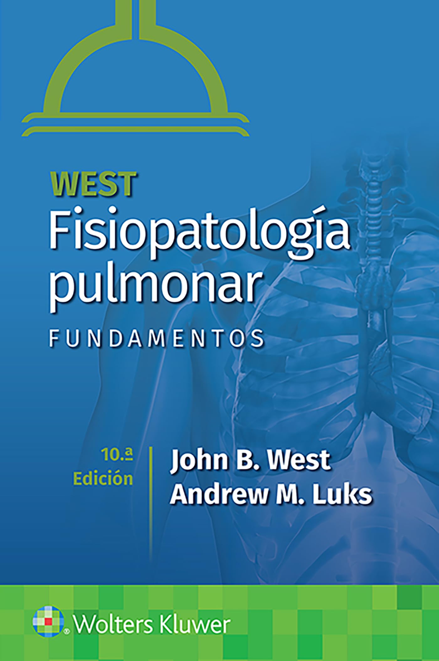 West. Fisiopatología pulmonar. Fundamentos (Spanish Edition)