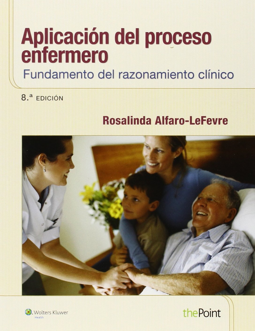 Aplicación del proceso enfermero: Fundamento del razonamiento clínico (Spanish Edition)