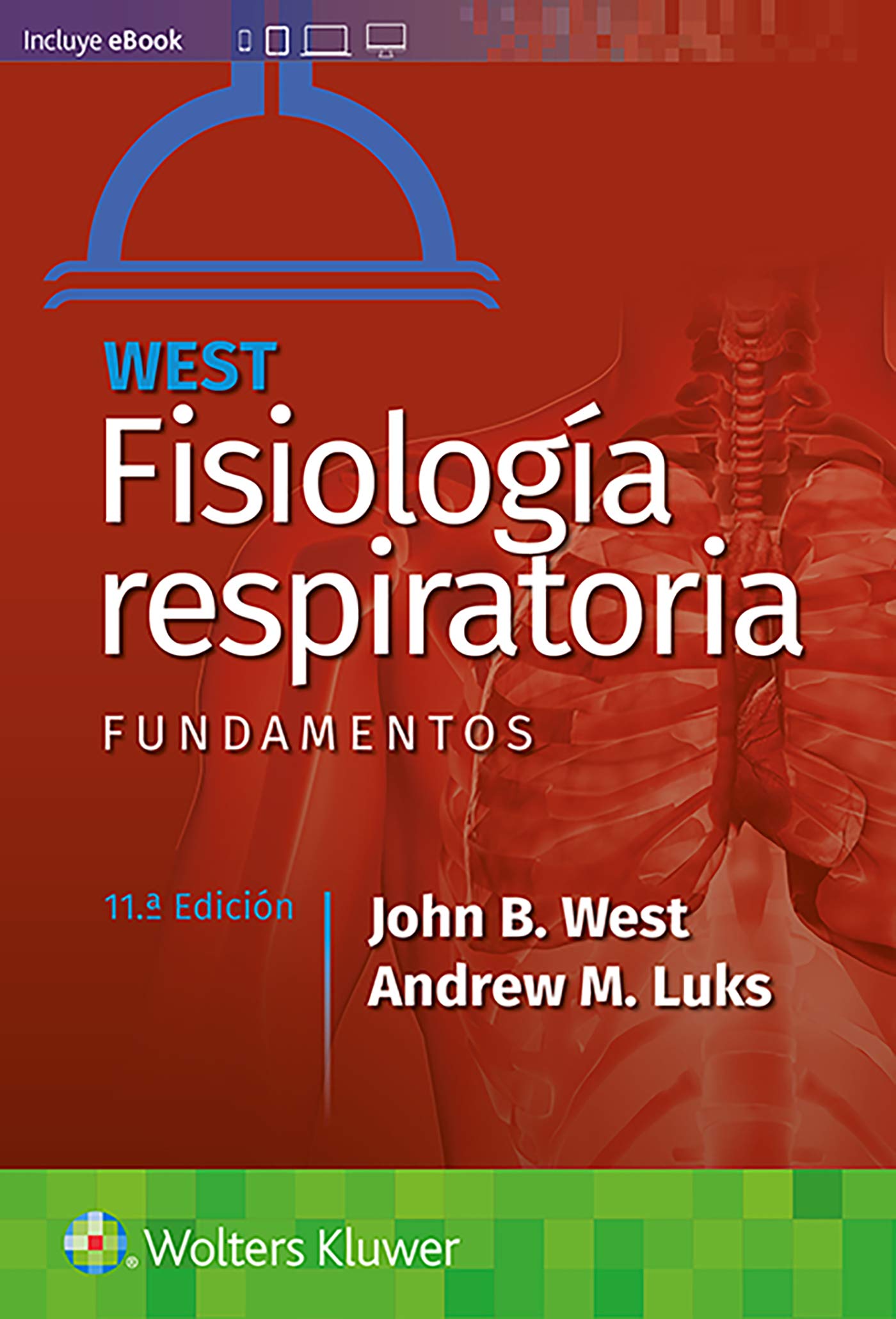 West. Fisiología respiratoria. Fundamentos (Spanish Edition)