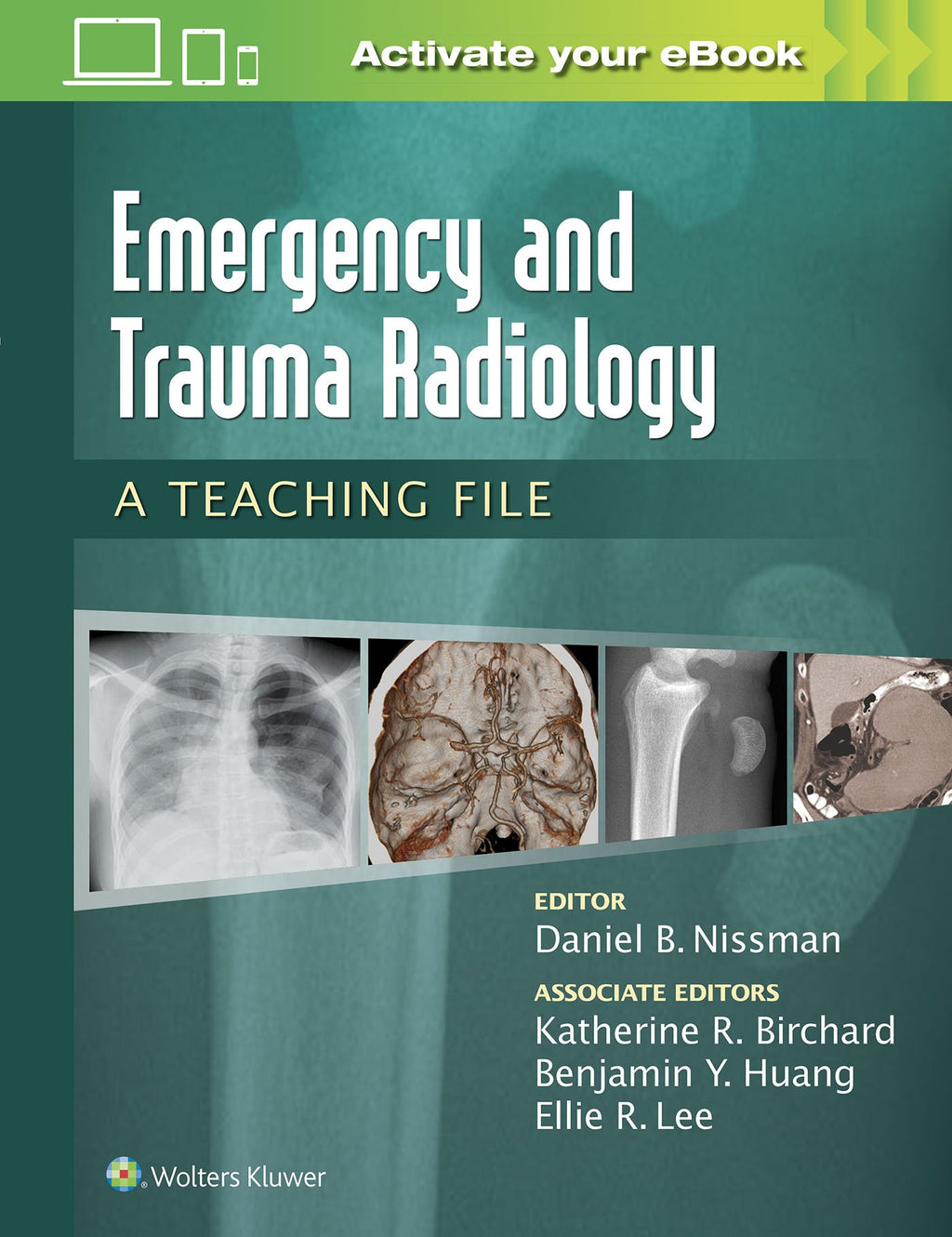 Emergency and Trauma Radiology: A Teaching File (LWW Teaching File Series)