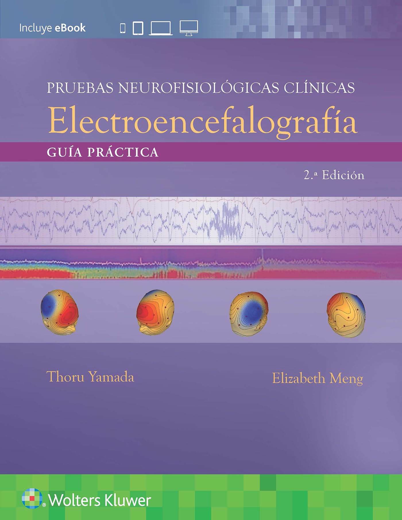 Pruebas neurofisiológicas clínicas. Electroencefalografía: Guía práctica (Spanish Edition)