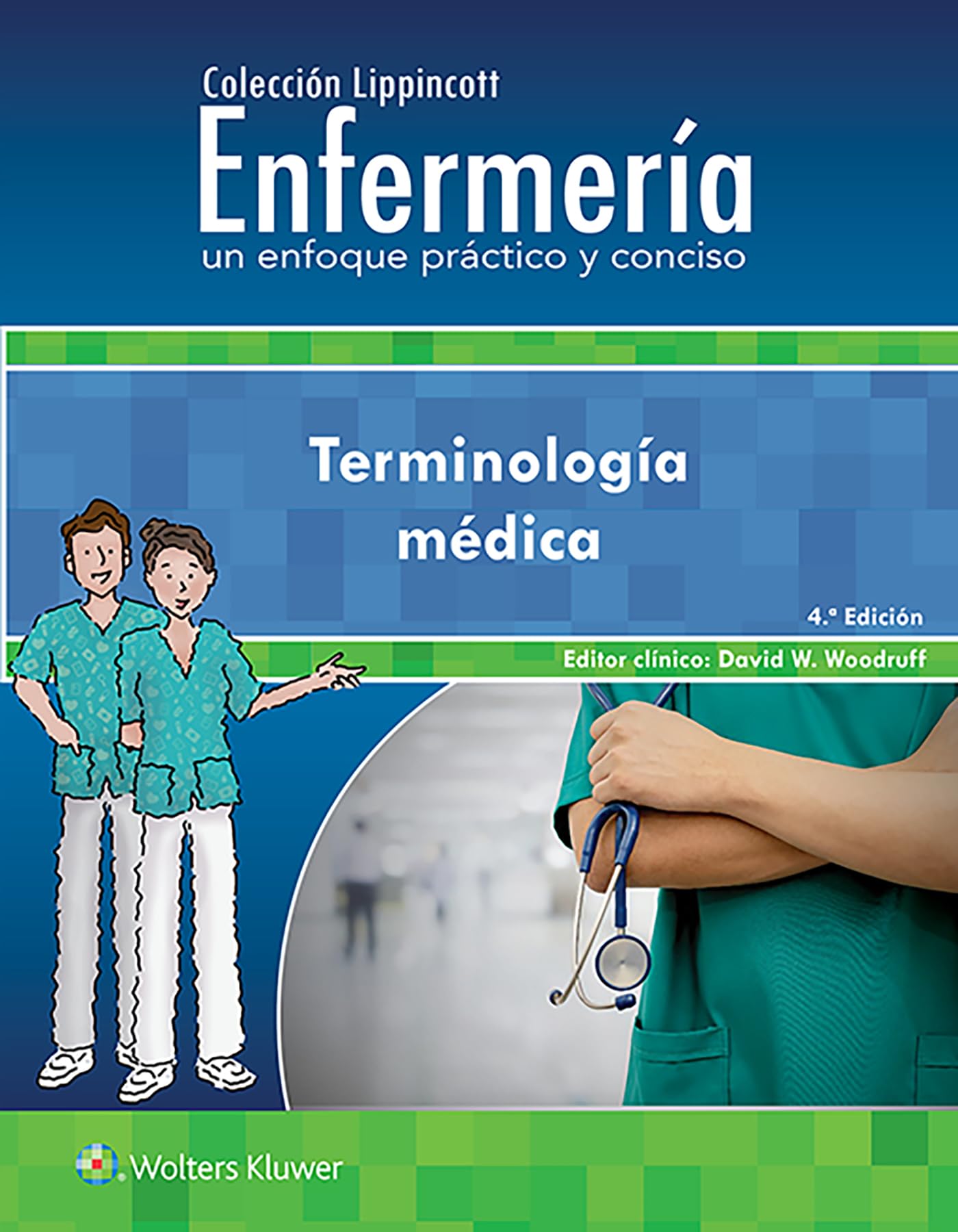 Colección Lippincott Enfermería. Un enfoque práctico y conciso. Terminología médica (Spanish Edition)