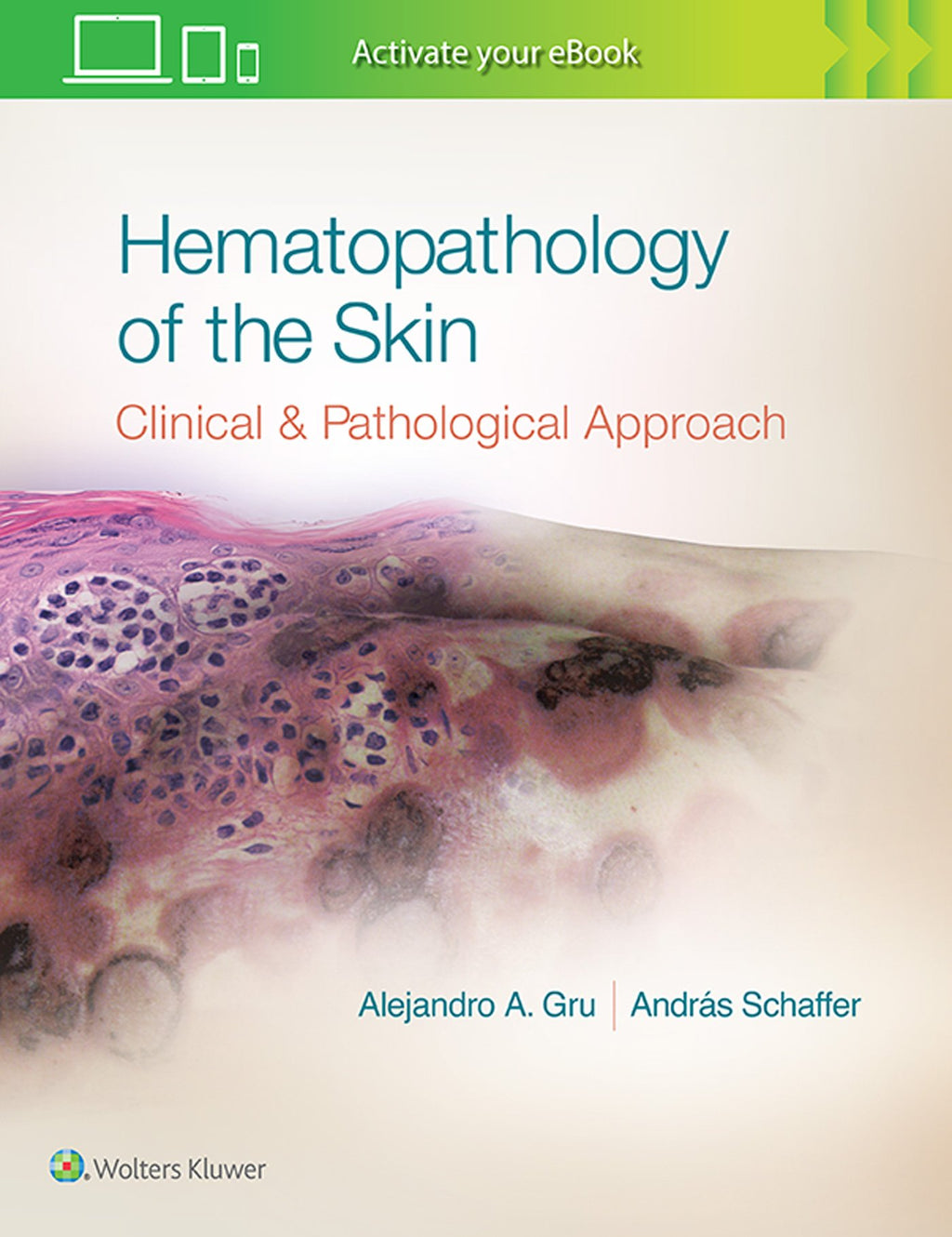 Hematopathology of the Skin: A Clinical and Pathologic Approach