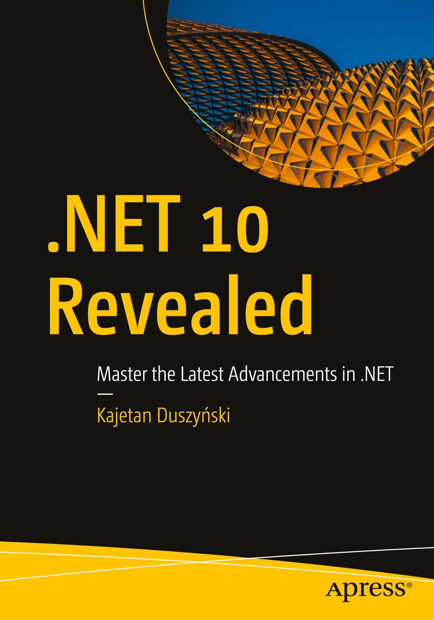 .NET 10 Revealed: Master the Latest Advancements in .NET