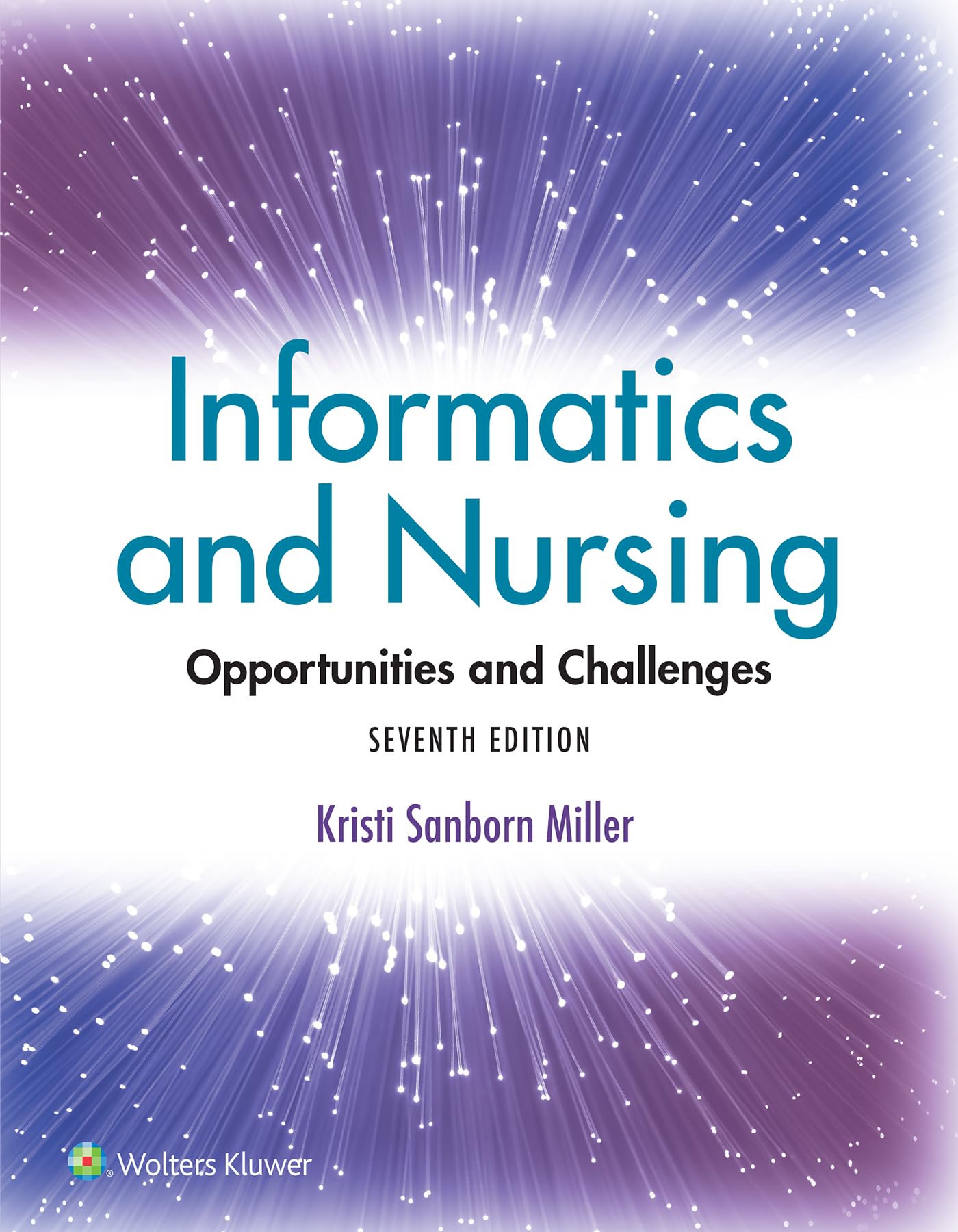 Informatics and Nursing: Opportunities and Challenges