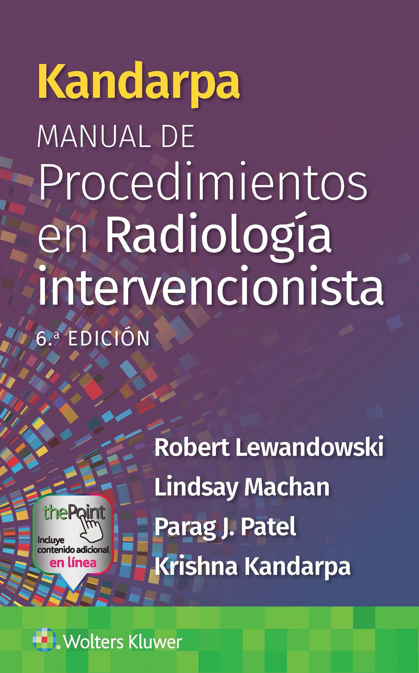 Kandarpa. Manual de procedimientos en radiología intervencionista (Spanish Edition)