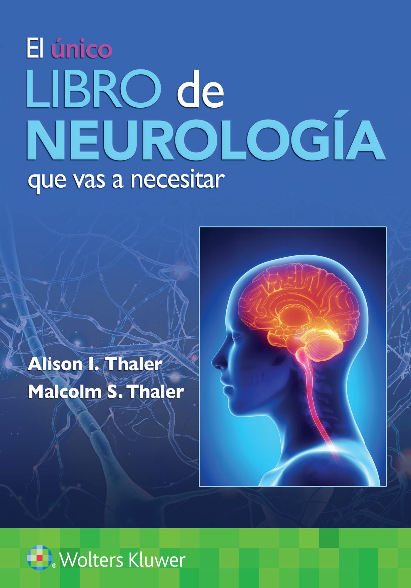 El único libro de Neurología que vas a necesitar (Spanish Edition)