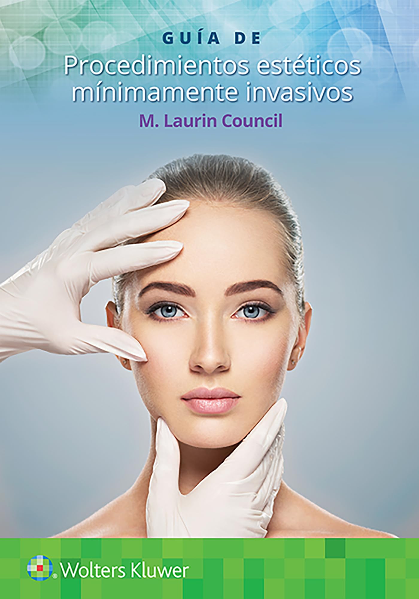 Guía de procedimientos estéticos mínimamente invasivos (Spanish Edition)