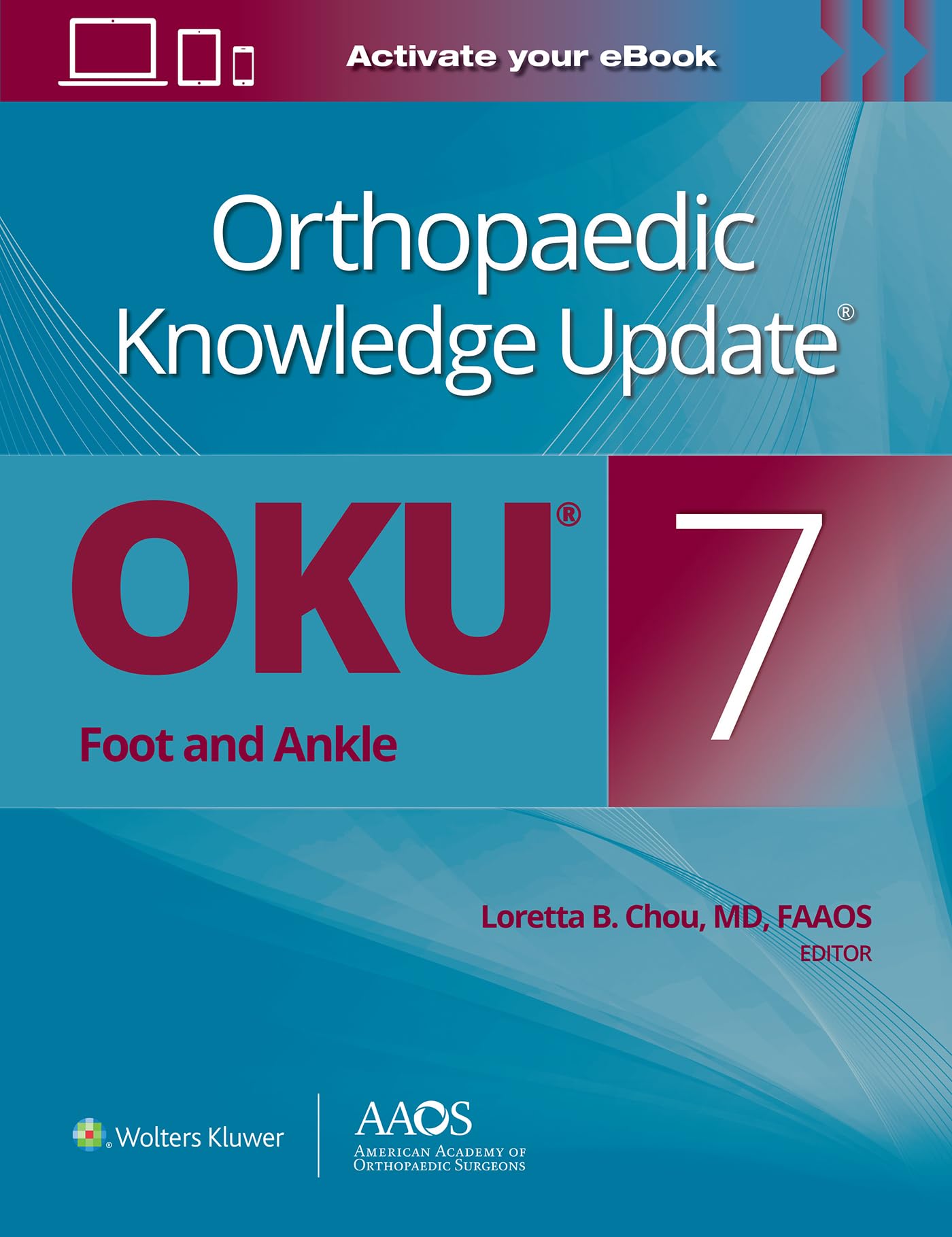 Orthopaedic Knowledge Update®: Foot and Ankle 7 Print + Ebook (AAOS - American Academy of Orthopaedic Surgeons)