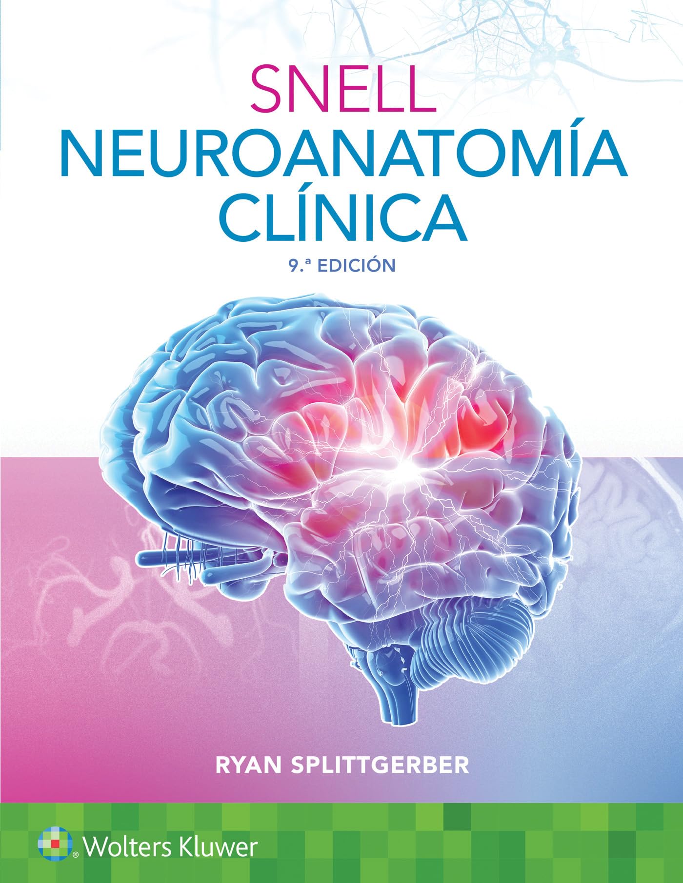 Snell. Neuroanatomía clínica (Spanish Edition)