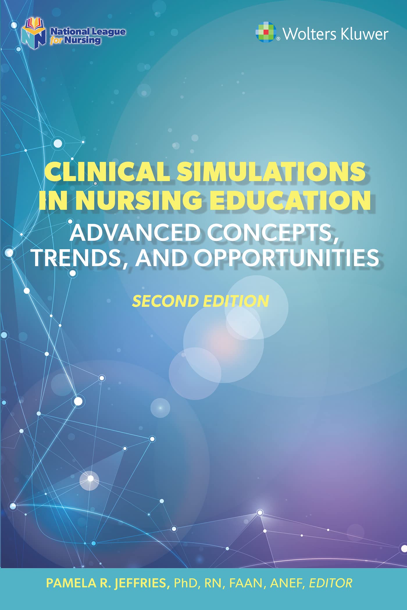 Clinical Simulations in Nursing Education: Advanced Concepts, Trends, and Opportunities (NLN)