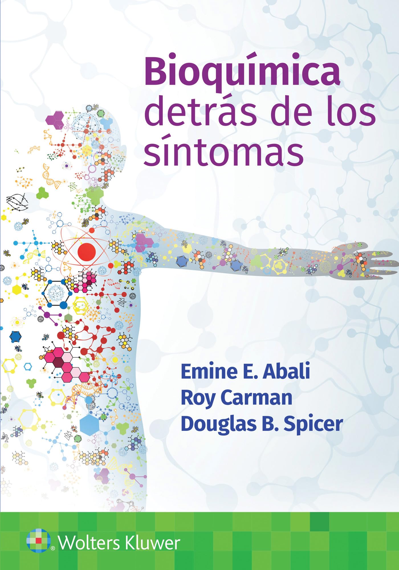 Bioquímica. Detrás de los síntomas (Spanish Edition)