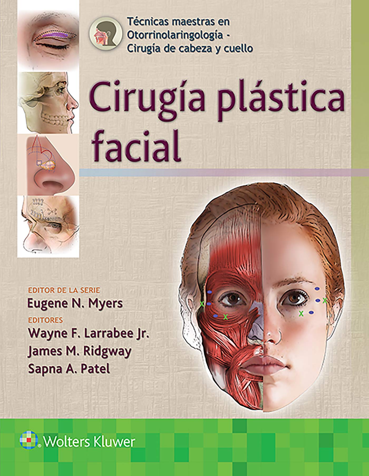 Técnicas maestras en otorrinolaringología - Cirugía de cabeza y cuello: Cirugía plástica facial (Spanish Edition)