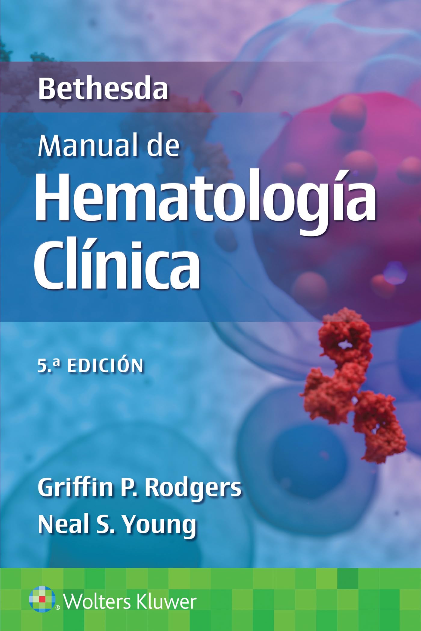 Bethesda. Manual de hematología clínica (Spanish Edition)