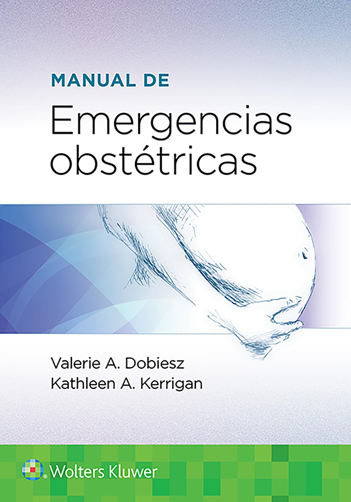 Manual de emergencias obstétricas (Spanish Edition)