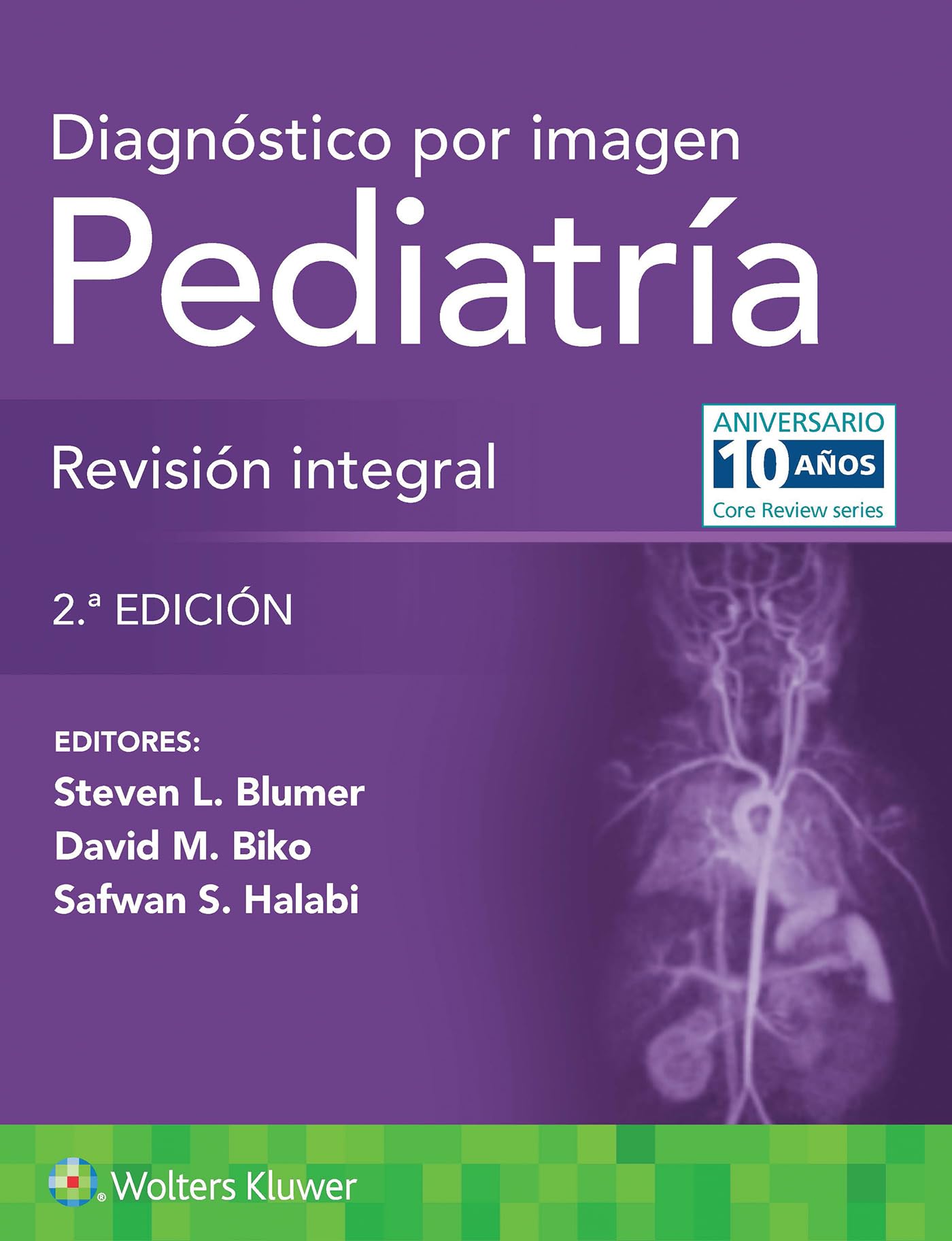 Diagnóstico por imagen. Pediatría: Revisión integral (Spanish Edition)