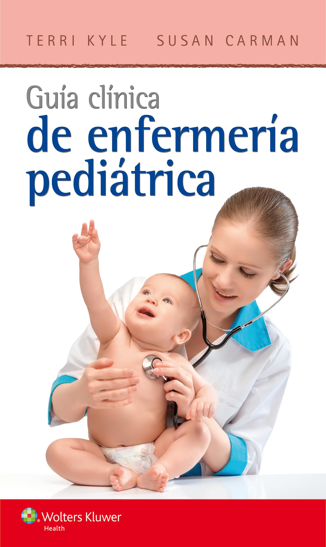 Guía clínica de enfermería pediátrica (Spanish Edition)