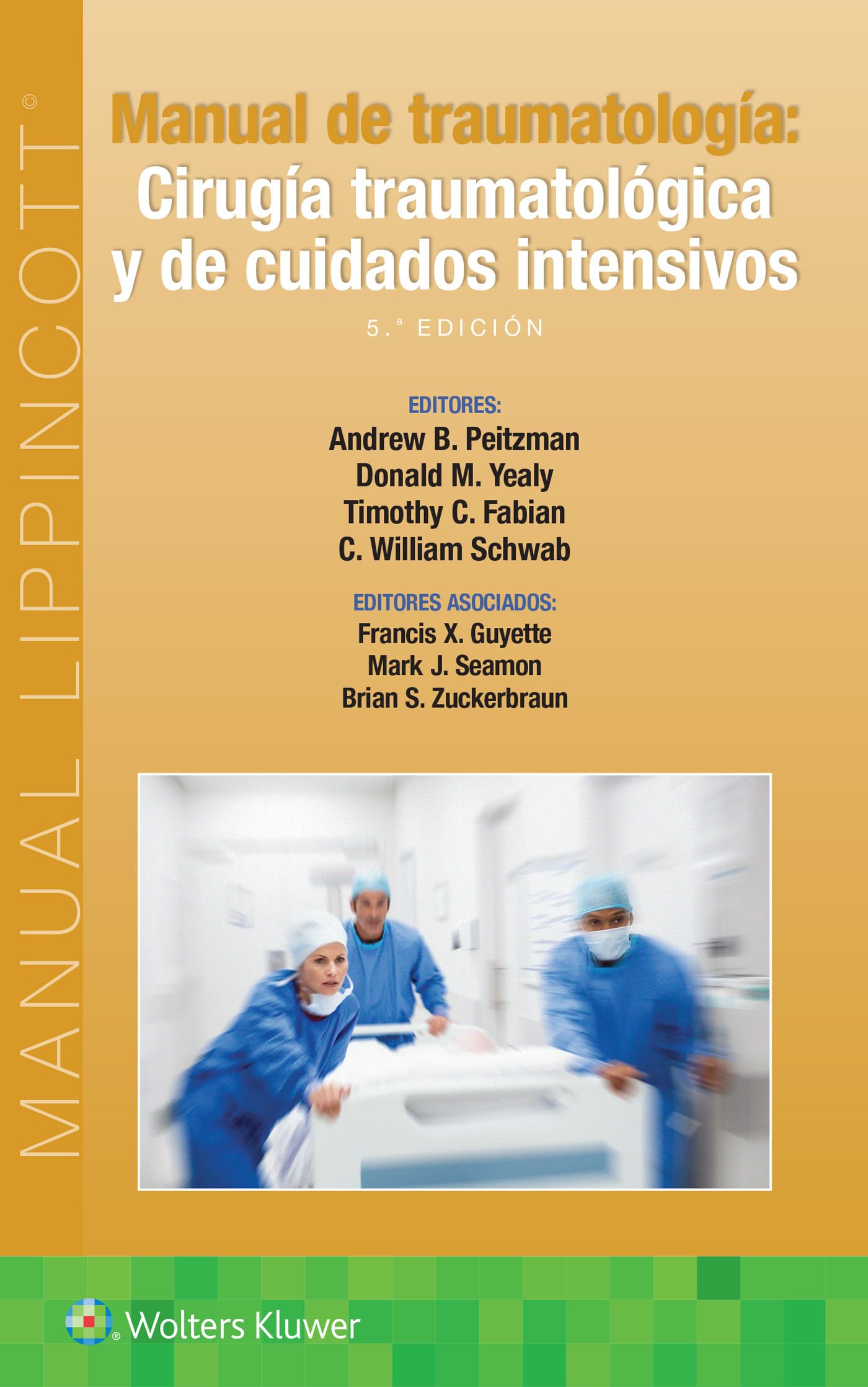 Manual de traumatología. Cirugía traumatológica y de cuidados intensivos (Spanish Edition)