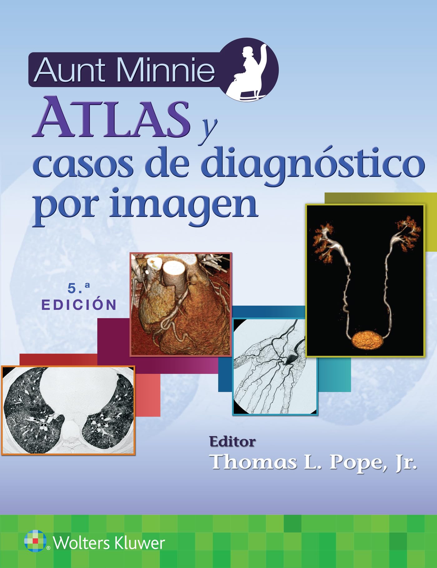 Aunt Minnie. Atlas y casos de diagnóstico por imagen (Spanish Edition)