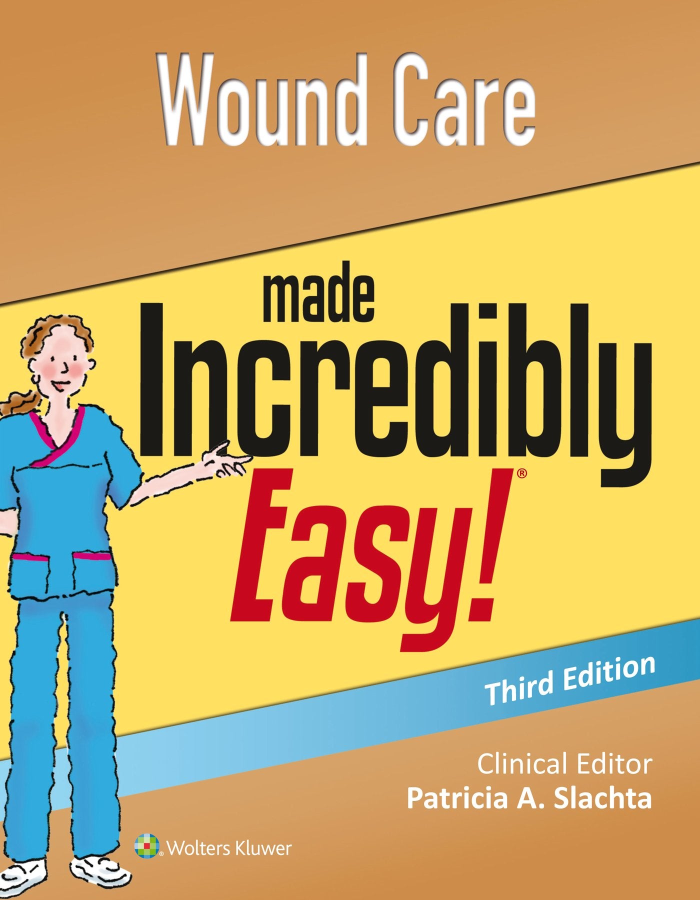 Wound Care Made Incredibly Easy (Incredibly Easy! Series®)