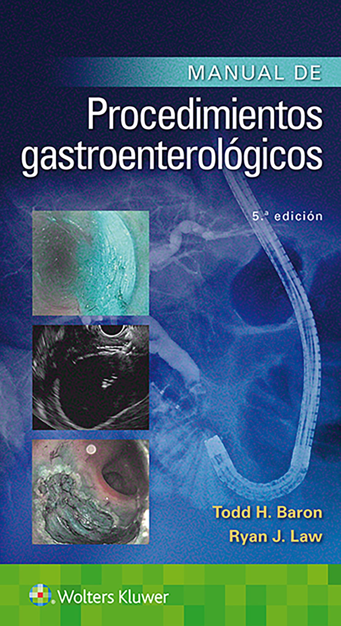 Manual de procedimientos gastroenterológicos (Spanish Edition)